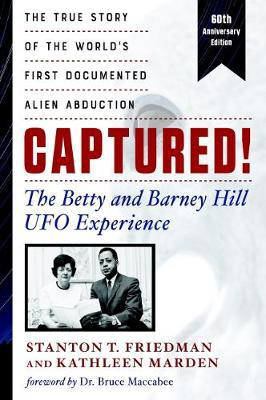 Captured! The Betty and Barney Hill UFO Experience