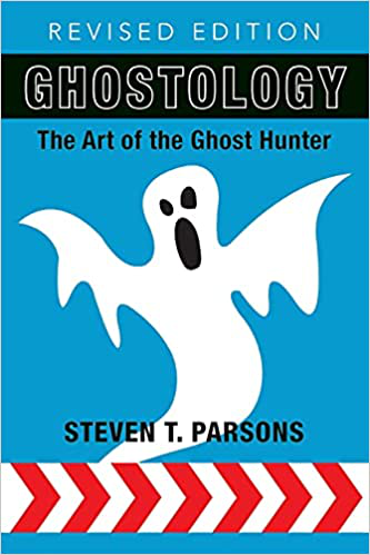 Ghostology: The Art of the Ghost Hunter