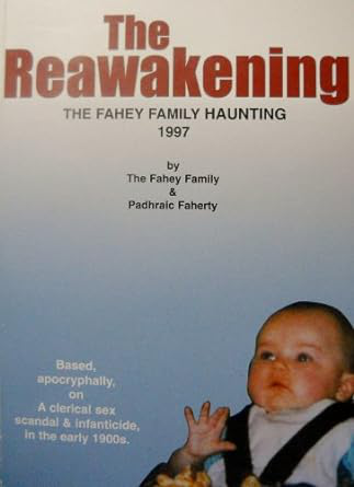 The Reawakening - The Fahey Family Haunting 1997